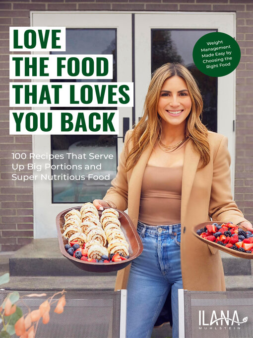 Title details for Love the Food that Loves You Back by Ilana Muhlstein - Available